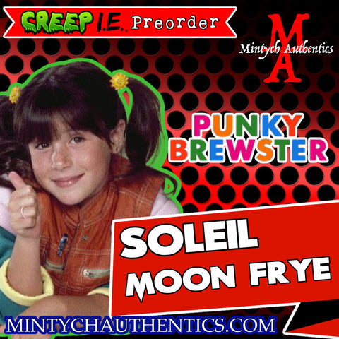 Soleil Moon Frye Autograph Preorder - Creep I.E.