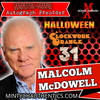 Malcolm McDowell Autograph Preorder Monster-Mania 67