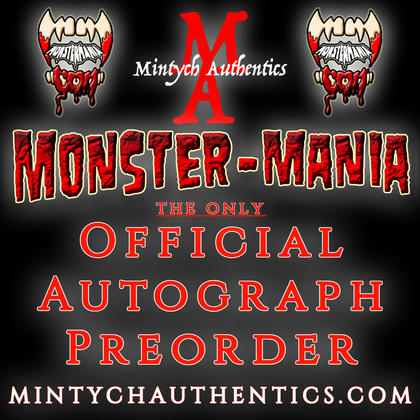 MONSTER MANIA AUTOGRAPH PREORDER