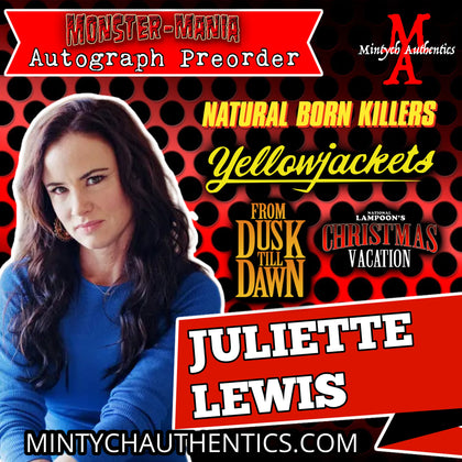 Juliette Lewis Monster-Mania Autograph Preorder
