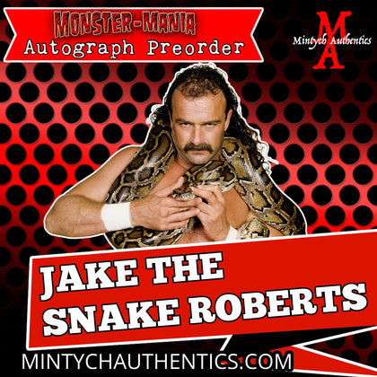 JAKE THE SNAKE ROBERTS Monster-Mania 66 Autograph Preorder