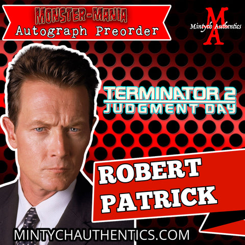 Robert Patrick Monster-Mania Autograph Preorder