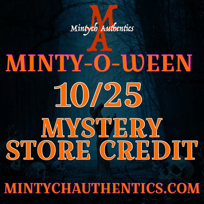 10/25 MINTY-O-WEEN MYSTERY STORE CREDIT DAY