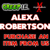 Alexa Blair Robertson - Creep I.E. PURCHASE FROM MA Autograph Preorder