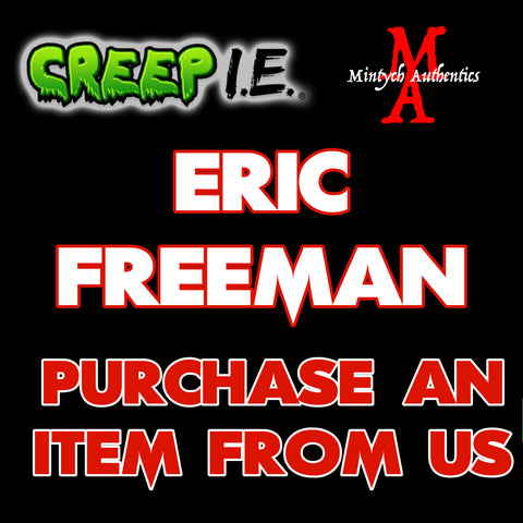 Eric Freeman - Creep I.E. PURCHASE FROM MA Autograph Preorder