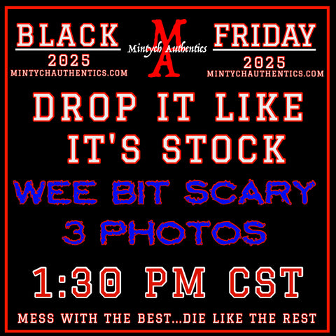 BLACK FRIDAY WEE BIT SCARY DROP IT LIKE IT'S HOT