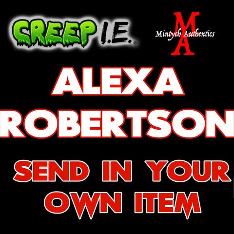 Alexa Blair Robertson - Creep I.E. SEND IN Autograph Preorder