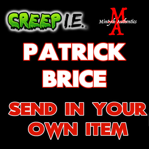 Patrick Brice - Creep I.E. SEND IN Autograph Preorder