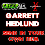 Garrett Hedlund - Creep I.E. SEND IN Autograph Preorder