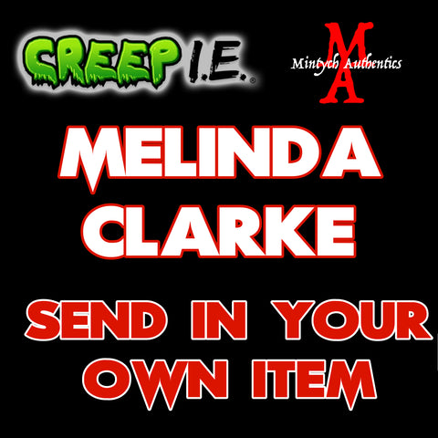 Melinda Clarke - Creep I.E. SEND IN Autograph Preorder