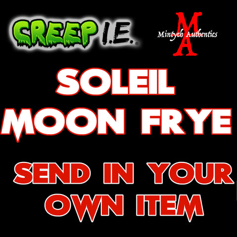Soleil Moon Frye - Creep I.E. SEND IN Autograph Preorder