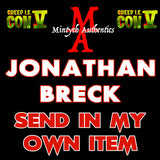 Creep IE Jonathan Breck Autograph Preorder - SEND IN MY OWN ITEM