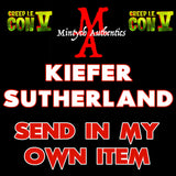 Creep IE Kiefer Sutherland Autograph Preorder - SEND IN MY OWN ITEM