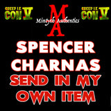 Creep IE Spencer Charnas Autograph Preorder - SEND IN MY OWN ITEM