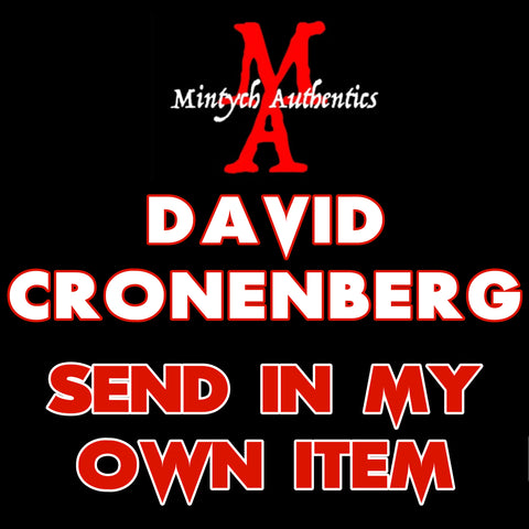 David Cronenberg Autograph Preorder - SEND IN MY OWN ITEM