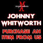 Johnny Whitworth - Creep I.E. PURCHASE FROM MA Autograph Preorder