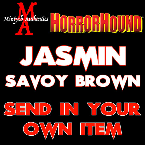 Jasmin Savoy Brown SEND IN Autograph Preorder (HorrorHound)
