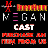 MEGAN CAST Autograph Preorder (HorrorHound)