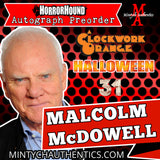 MALCOLM McDOWELL HH Autograph Preorder - PURCHASE FROM MA
