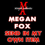 MEGAN FOX Autograph Preorder - SEND IN MY OWN ITEM