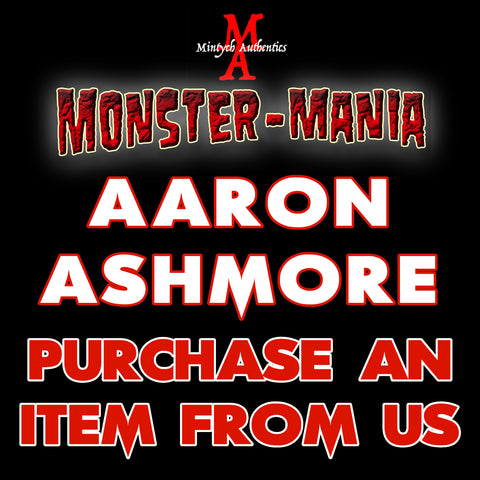AARON ASHMORE Monster-Mania Autograph Preorder - PURCHASE ITEM FROM US