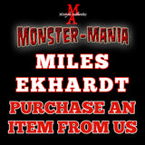 MILES EKHARDT Monster-Mania 66 Autograph Preorder - PURCHASE ITEM FROM US