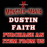 DUSTIN FAITH Monster-Mania 66 Autograph Preorder - PURCHASE ITEM FROM US