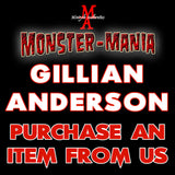 GILLIAN ANDERSON Monster-Mania Autograph Preorder - PURCHASE ITEM FROM US