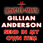 GILLIAN ANDERSON Monster-Mania Autograph Preorder - SEND IN MY OWN ITEM