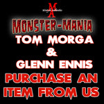 TOM MORGA & GLENN ENNIS Monster-Mania Autograph Preorder - PURCHASE ITEM FROM US