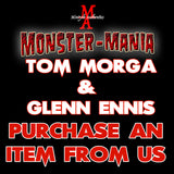 TOM MORGA & GLENN ENNIS Monster-Mania Autograph Preorder - PURCHASE ITEM FROM US