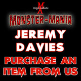 JEREMY DAVIES Monster-Mania Autograph Preorder - PURCHASE ITEM FROM US