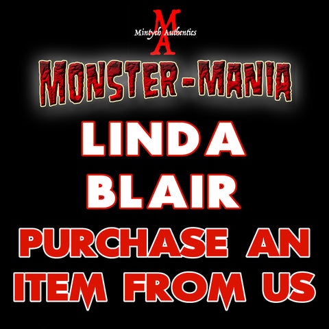 LINDA BLAIR Monster-Mania Autograph Preorder - PURCHASE ITEM FROM US