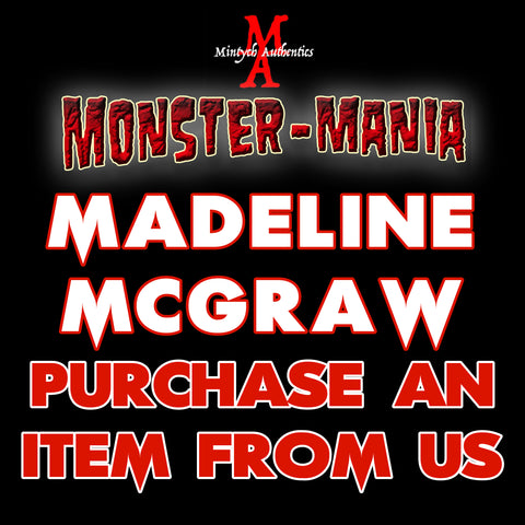 MADELEINE MCGRAW Monster-Mania Autograph Preorder - PURCHASE ITEM FROM US