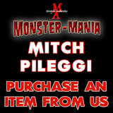 MITCH PILEGGI Monster-Mania Autograph Preorder - PURCHASE ITEM FROM US