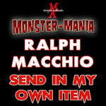 RALPH MACCHIO Monster-Mania Autograph Preorder - SEND IN MY OWN ITEM
