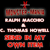 RALPH MACCHIO & C. THOMAS HOWELL Monster-Mania Autograph Preorder - SEND IN MY OWN ITEM