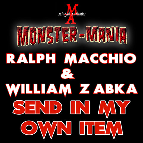 RALPH MACCHIO & WILLIAM ZABKA DUAL Monster-Mania Autograph Preorder - SEND IN MY OWN ITEM