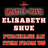ELISABETH SHUE Monster-Mania 66 Autograph Preorder - PURCHASE ITEM FROM US