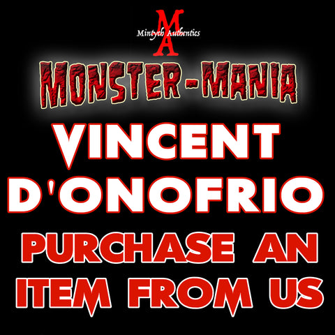 VINCENT D'ONOFRIO Monster-Mania Autograph Preorder - PURCHASE ITEM FROM US