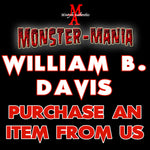 WILLIAM B. DAVIS Monster-Mania Autograph Preorder - PURCHASE ITEM FROM US