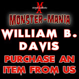 WILLIAM B. DAVIS Monster-Mania Autograph Preorder - PURCHASE ITEM FROM US