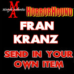 Fran Kranz SEND IN Autograph Preorder (HorrorHound)