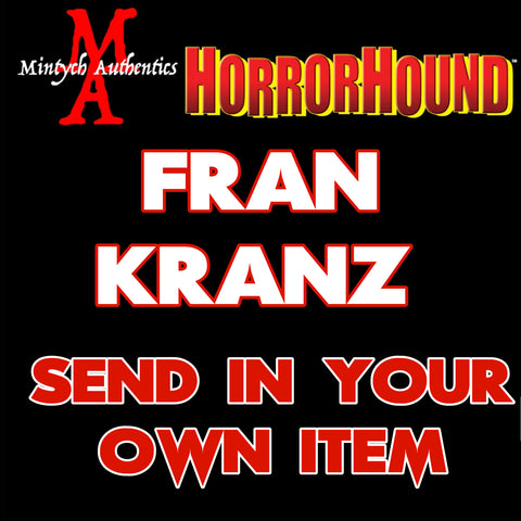 Fran Kranz SEND IN Autograph Preorder (HorrorHound)